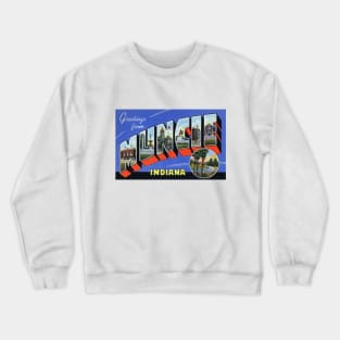 Greetings from Muncie, Indiana - Vintage Large Letter Postcard Crewneck Sweatshirt